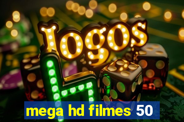 mega hd filmes 50